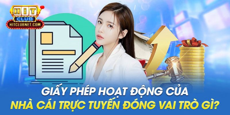 Vai trò thiết yếu của giấy phép hoạt động trong cá cược